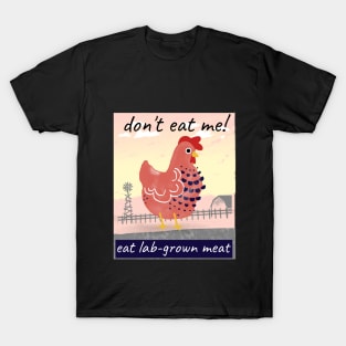 don’t eat me! Eat lab-grown meat T-Shirt